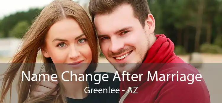  Name Change After Marriage Greenlee - AZ